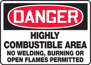Danger - Highly Combustible Area No Welding, Burning Or Open Flames Permitted - Adhesive Vinyl - 10'' X 14'' Danger - Highly Combustible Area No Welding, Burning Or Open Flames Permitted - Adhesive Vinyl - 10'' X 14''