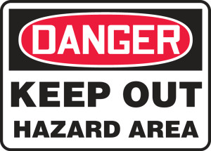 Danger - Keep Out Hazard Area - Adhesive Dura-Vinyl - 7'' X 10'' Danger - Keep Out Hazard Area - Adhesive Dura-Vinyl - 7'' X 10''