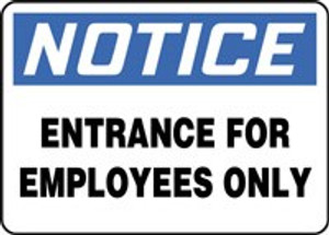 Notice - Entrance For Employees Only Notice - Entrance For Employees Only