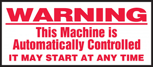Warning This Machine Is Automatically Controlled It May Start At Any Time Warning This Machine Is Automatically Controlled It May Start At Any Time