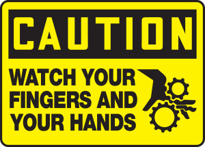 Caution - Watch Your Fingers And Your Hands Sign