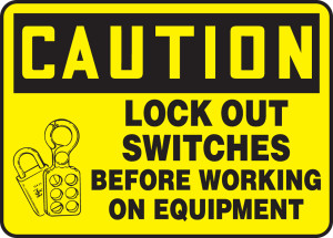 Lockout Switches Before Working On Equipment Lockout Switches Before Working On Equipment