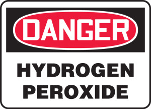 Danger - Hydrogen Peroxide - Plastic - 10'' X 14'' Danger - Hydrogen Peroxide - Plastic - 10'' X 14''