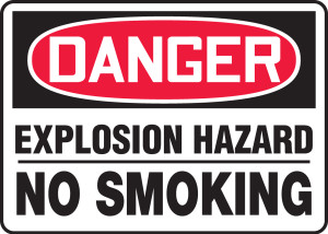 Danger - Explosive Hazard No Smoking Danger - Explosive Hazard No Smoking