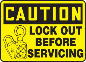 Caution - Lock Out Before Servicing Caution - Lock Out Before Servicing
