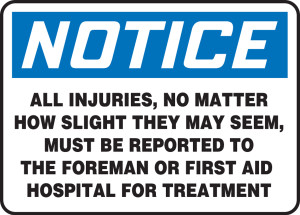 Notice - All Injuries, No Matter How Slight... Notice - All Injuries, No Matter How Slight...