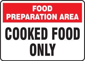 Food Preparation Area Cooked Food Only - Adhesive Vinyl - 7'' X 10'' Food Preparation Area Cooked Food Only - Adhesive Vinyl - 7'' X 10''