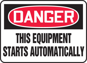 Danger - This Equipment Starts Automatically - Aluma-Lite - 14'' X 20'' Danger - This Equipment Starts Automatically - Aluma-Lite - 14'' X 20''