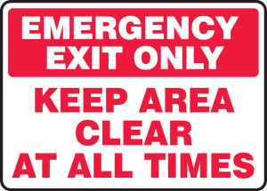 Emergency Exit Only Keep Area Clear At All Times Sign Emergency Exit Only Keep Area Clear At All Times Sign