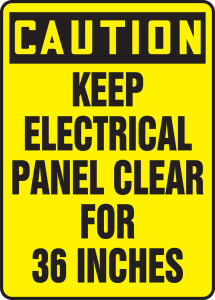 Caution - Keep Electric Panel Area Clear For 36 Inches - Adhesive Dura-Vinyl - 14'' X 10'' Caution - Keep Electric Panel Area Clear For 36 Inches - Adhesive Dura-Vinyl - 14'' X 10''
