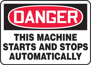 Danger - This Machine Starts And Stops Automatically - .040 Aluminum - 7'' X 10'' Danger - This Machine Starts And Stops Automatically - .040 Aluminum - 7'' X 10''