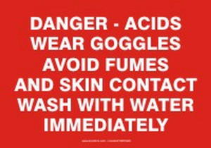 Danger - Acids Wear Goggles Avoid Fumes And Skin Contact Wash With Water Immediately - Adhesive Dura-Vinyl - 10'' X 14'' Danger - Acids Wear Goggles Avoid Fumes And Skin Contact Wash With Water Immediately - Adhesive Dura-Vinyl - 10'' X 14''