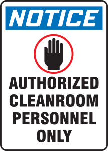 Notice - Notice Authorized Cleanroom Personnel Only - Adhesive Dura-Vinyl - 14'' X 10'' Notice - Notice Authorized Cleanroom Personnel Only - Adhesive Dura-Vinyl - 14'' X 10''
