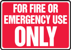 For Fire Or Emergency Use Only - .040 Aluminum - 7'' X 10'' For Fire Or Emergency Use Only - .040 Aluminum - 7'' X 10''