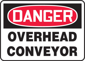 Danger - Overhead Conveyor - .040 Aluminum - 7'' X 10''