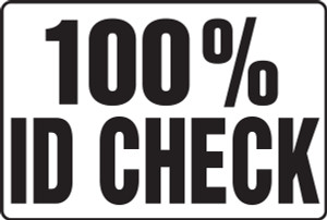 MADM934XL 100% ID Check Sign MADM934XL 100% ID Check Sign