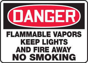Danger - Flammable Vapors Keep Lights And Fire Away No Smoking - Dura-Plastic - 7'' X 10'' Danger - Flammable Vapors Keep Lights And Fire Away No Smoking - Dura-Plastic - 7'' X 10''
