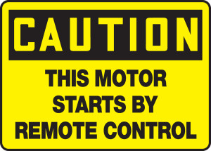 Caution - This Motor Starts By Remote Control Caution - This Motor Starts By Remote Control
