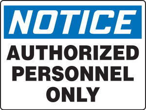 Notice - Authorized Personnel Only - .040 Aluminum - 24'' X 36'' Notice - Authorized Personnel Only - .040 Aluminum - 24'' X 36''