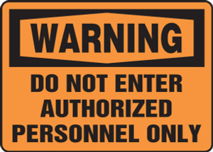 Warning - Do Not Enter Authorized Personnel Only - .040 Aluminum - 14'' X 20'' Warning - Do Not Enter Authorized Personnel Only - .040 Aluminum - 14'' X 20''