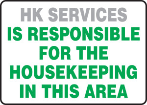 ____Is Responsible For The Housekeeping In This Area ____Is Responsible For The Housekeeping In This Area