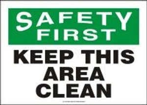 Safety First - Keep This Area Clean Safety First - Keep This Area Clean