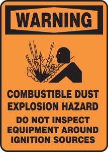 Warning - Warning Combustible Dust Explosion Hazard Do Not Inspect Equipment Around Ignition Sources W/Graphic - Adhesive Dura-Vinyl - 14'' X 10'' Warning - Warning Combustible Dust Explosion Hazard Do Not Inspect Equipment Around Ignition Sources W/Graphic - Adhesive Dura-Vinyl - 14'' X 10''