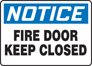 Notice - Fire Door Keep Closed - .040 Aluminum - 7'' X 10'' Notice - Fire Door Keep Closed - .040 Aluminum - 7'' X 10''
