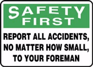 Safety First - Report All Accident.... Safety First - Report All Accident....