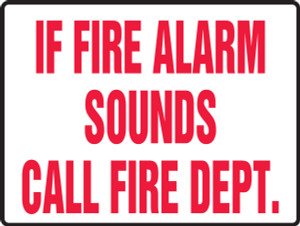 If Fire Alarm Sounds Call Fire Dept. If Fire Alarm Sounds Call Fire Dept.