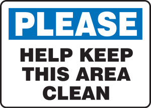 Please Help Keep This Area Clean - Dura-Plastic - 10'' X 14'' Please Help Keep This Area Clean - Dura-Plastic - 10'' X 14''