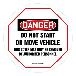 OSHA Danger Steering Wheel Message Cover: Do Not Start Or Move Vehicle OSHA Danger Steering Wheel Message Cover: Do Not Start Or Move Vehicle