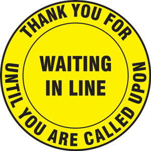 Slip-Gard Floor Sign: Thank You For Waiting In Line Until You Are Called Upon - 17" Slip-Gard Floor Sign: Thank You For Waiting In Line Until You Are Called Upon - 17"