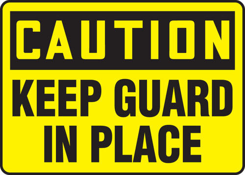 Caution - Keep Guard In Place