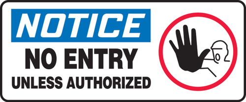 Notice - No Entry Unless Authorized Sign