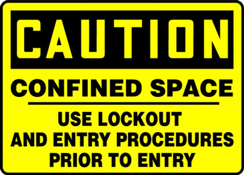 Caution - Confined Space Use Lockout And Entry Procedures Prior To Entry - Aluma-Lite - 7'' X 10''