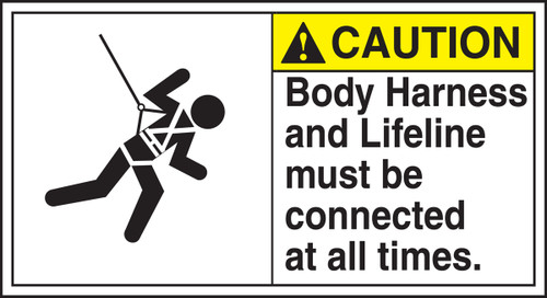 Caution - Body Harness And Lifeline Must Be Connected At All Times (W/Graphic) - Adhesive Dura-Vinyl - 6 1/2'' X 12''