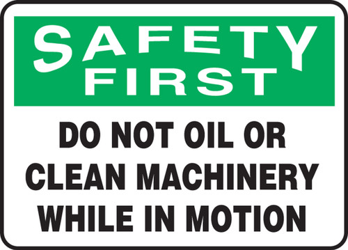 Safety First - Do Not Oil Or Clean Machinery While In Motion
