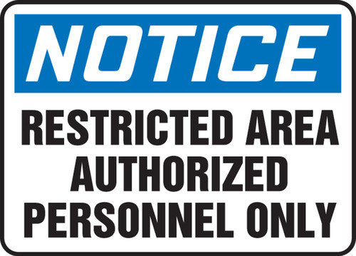 Notice - Restricted Area Authorized Personnel Only - Dura-Fiberglass - 14'' X 20''