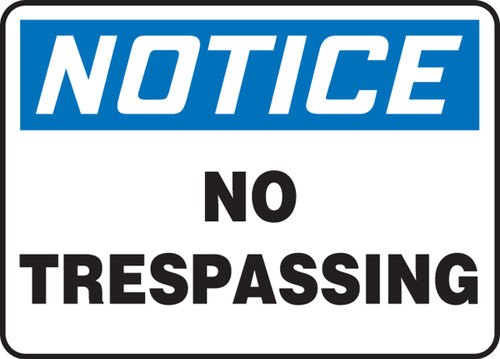 Notice - No Trespassing - .040 Aluminum - 10'' X 14''
