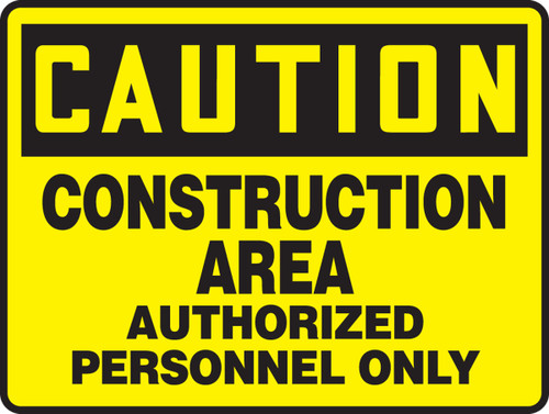 Caution - Construction Area Authorized Personnel Only