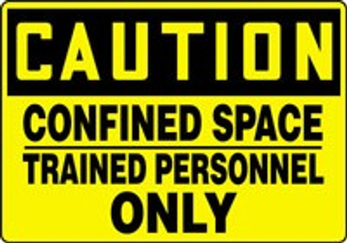 Caution - Confined Space Trained Personnel Only Sign
