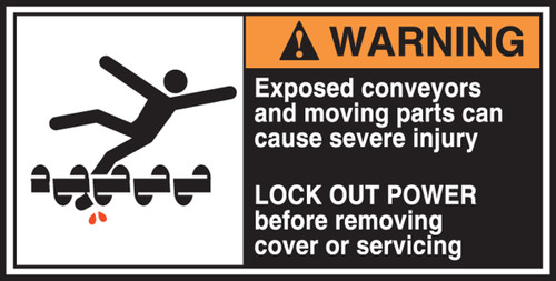 Exposed Conveyors And Moving Parts Can Cause Severe Injury Lock Out Power Before Removing Cover Or Servicing (w/graphic)