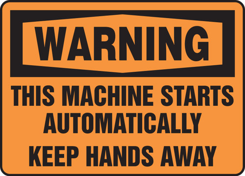 Warning - This Machine Starts Automatically Keep Hands Away - Plastic - 10'' X 14''