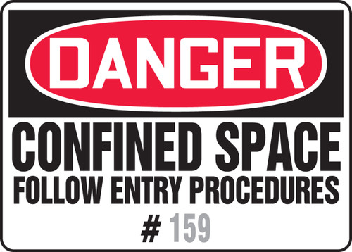 Danger - Confined Space Follow Entry Procedures # ___ - Plastic - 7'' X 10''