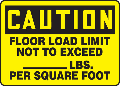 Caution - Floor Load Limit Not To Exceed ___ Lbs. Per Square Foot