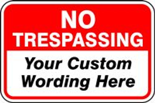 No Trespassing Sign- Semi Custom