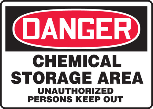 Danger - Chemical Storage Area Unauthorized Persons Keep Out