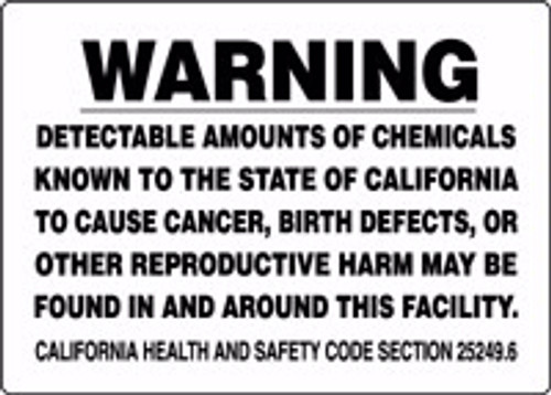 Warning Detectable Amounts Of Chemicals Known To The State Of California To Cause Cancer, Birth Defects Or Other Reproductive Harm May Be Found In And Around This Facility California Health & Safety Code Section 25249.5