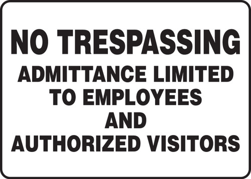 No Trespassing Admittance Limited To Employees And Authorized Visitors - .040 Aluminum - 10'' X 14''